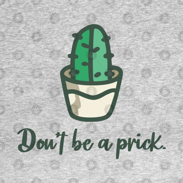 Don't be a prick by webbygfx